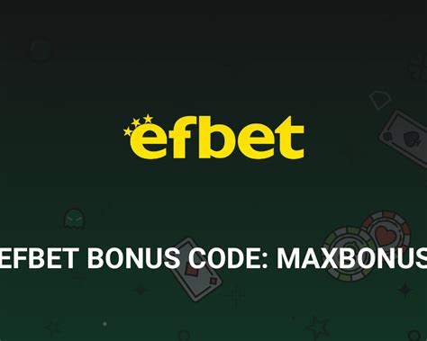 efbet bonus code,efbet redib